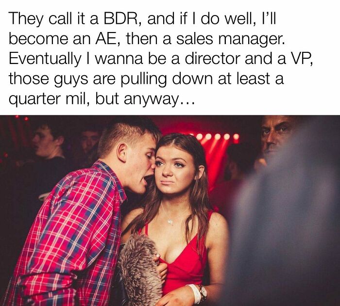 Sales career meme showing a man whispering his sales progression plan to an uninterested woman