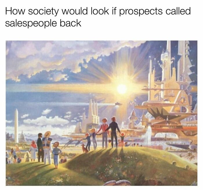 Futuristic utopia representing society if prospects returned salespeople's calls