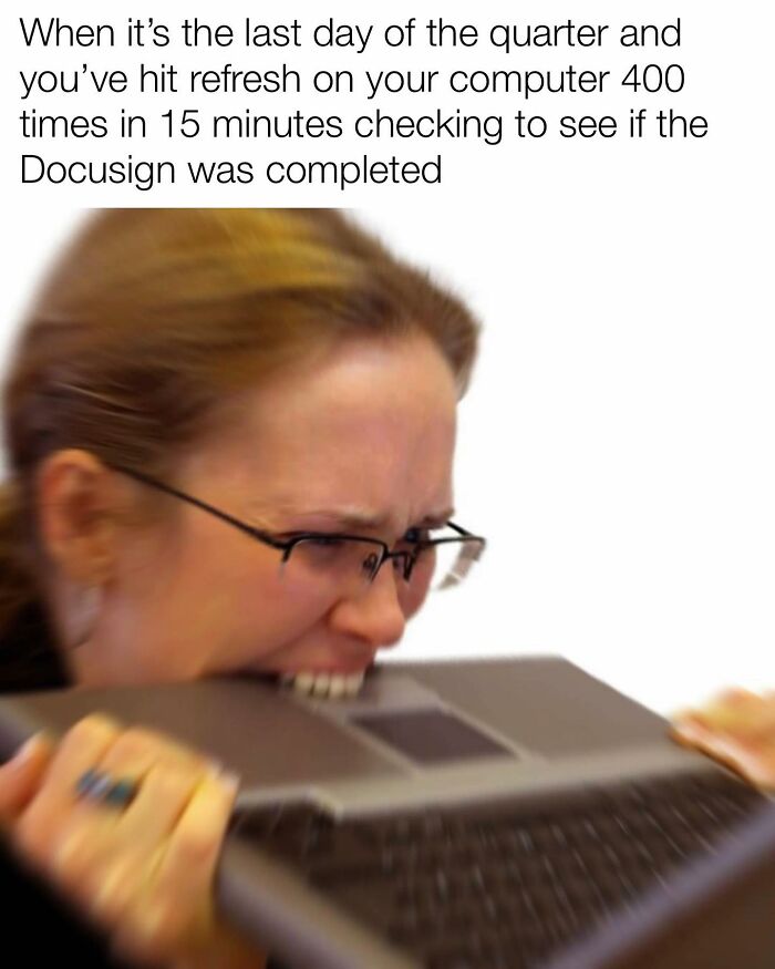 Sales meme depicting frustration of constantly refreshing for a signed DocuSign