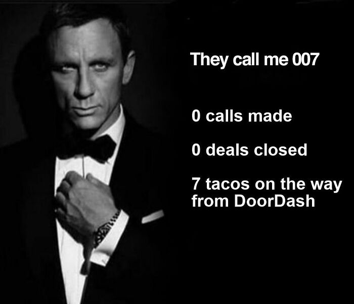 007 sales meme about zero calls zero deals and tacos delivery