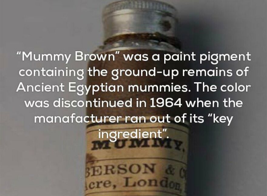 A vintage bottle of paint labeled Mummy Brown, a terrifying fact about its unusual and disturbing ingredient.