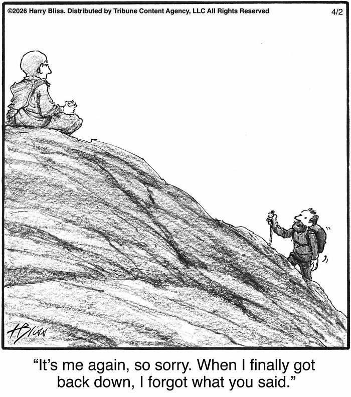 A New Yorker Magazine cartoonist's clever one-panel comic shows one person at the top of a hill and another climbing up, saying, 'I forgot what you said.'