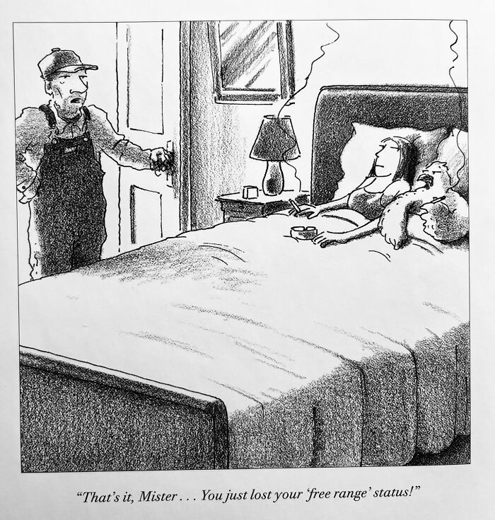 A New Yorker Magazine cartoonist's clever one-panel comic depicts a man walking in on a woman in bed, saying, 'You lost your free range status!'