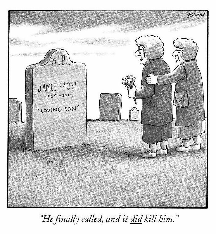 A New Yorker Magazine cartoonist's clever one-panel comic shows two women at a tombstone in a graveyard.