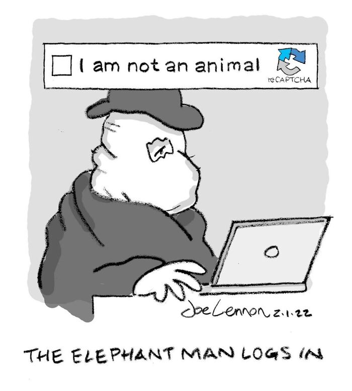 One-panel comic of The Elephant Man logging into a computer with a captcha saying I am not an animal