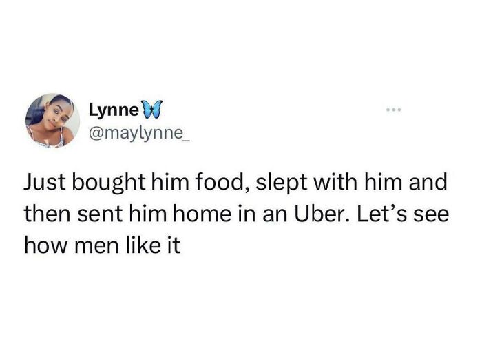 Tweet about buying food, sleeping with him and sending him home in Uber