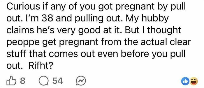 Post questioning pregnancy risk from pull out method by a parent