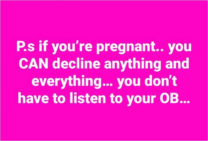 Pregnancy advice about declining medical interventions from OB online