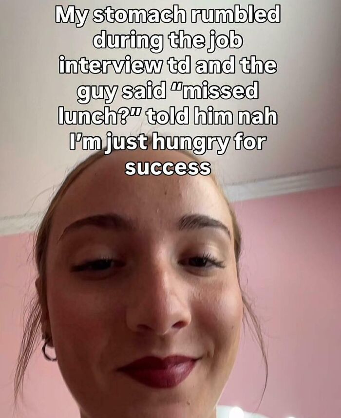Funny job interview humor about hungry for success caption on woman's selfie