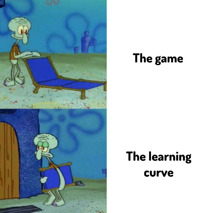 Squidward meme comparing the game itself to the difficult learning curve for gamers