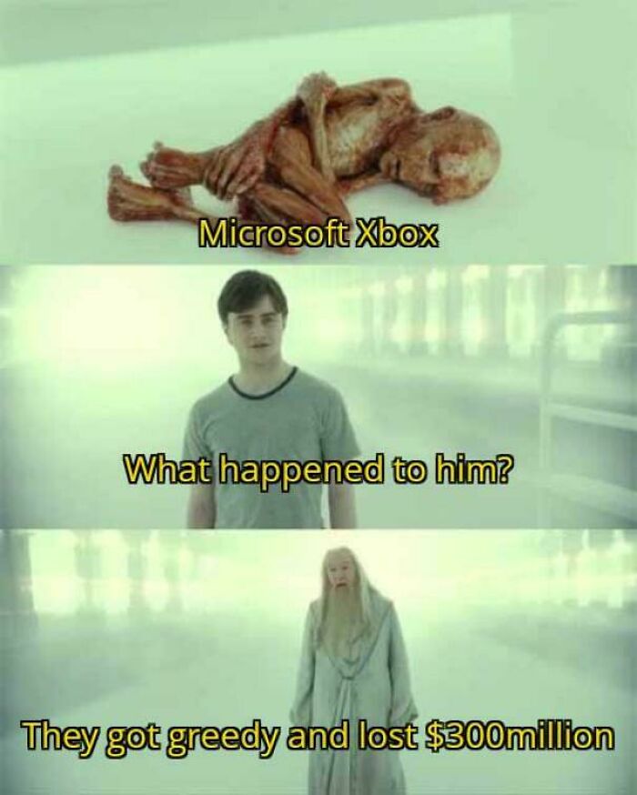 Meme showing Microsoft Xbox downfall caused by greed and losing 300 million dollars