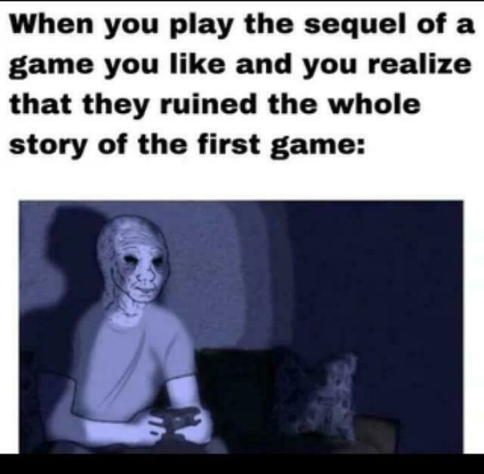 Gamer upset playing a sequel game that ruined the first game's story