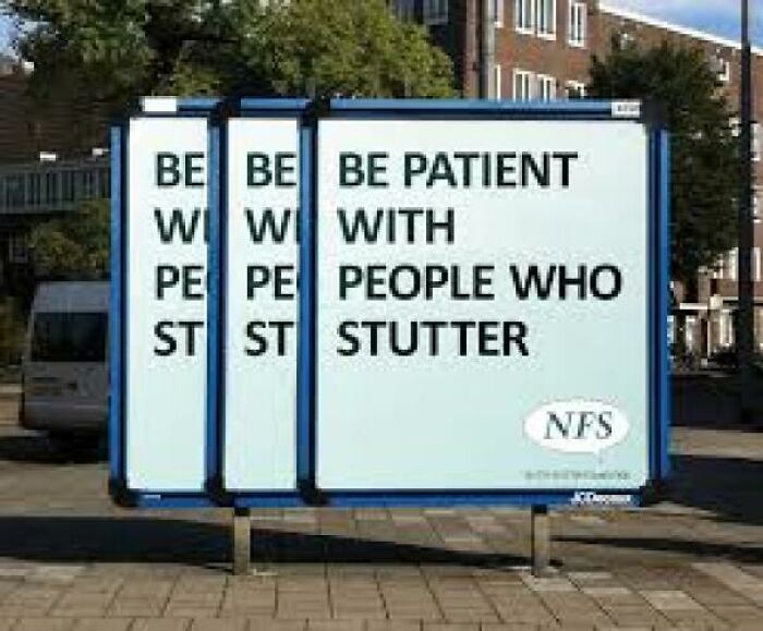 Billboard with creative message urging patience for people who stutter