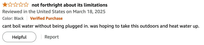 Funny online reviews revealing a customer's misunderstanding about product limitations.