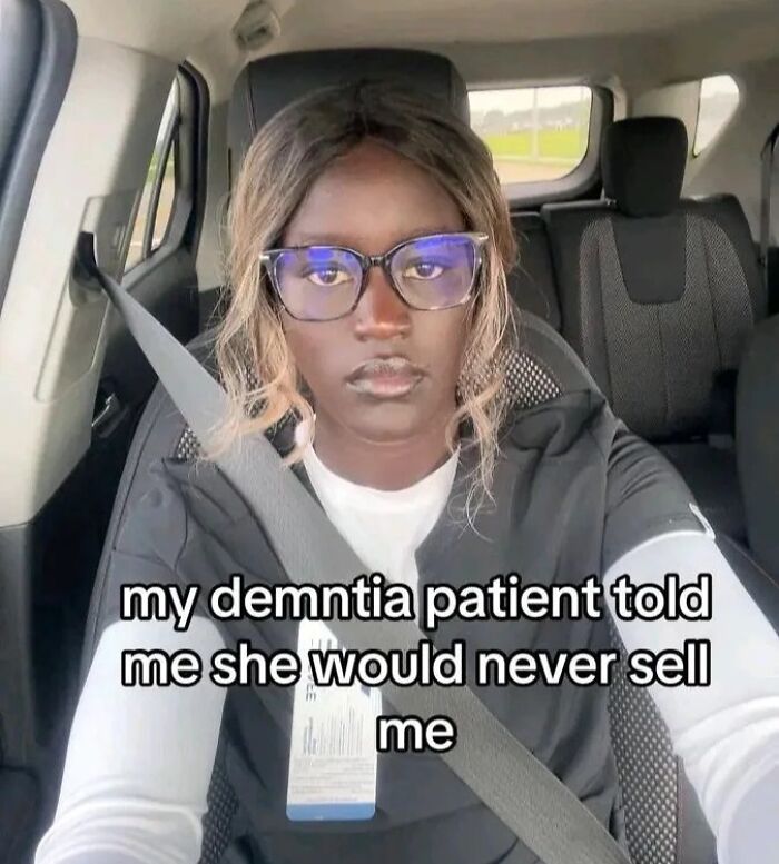 Woman in car with text about dementia patient humorously refusing to sell her