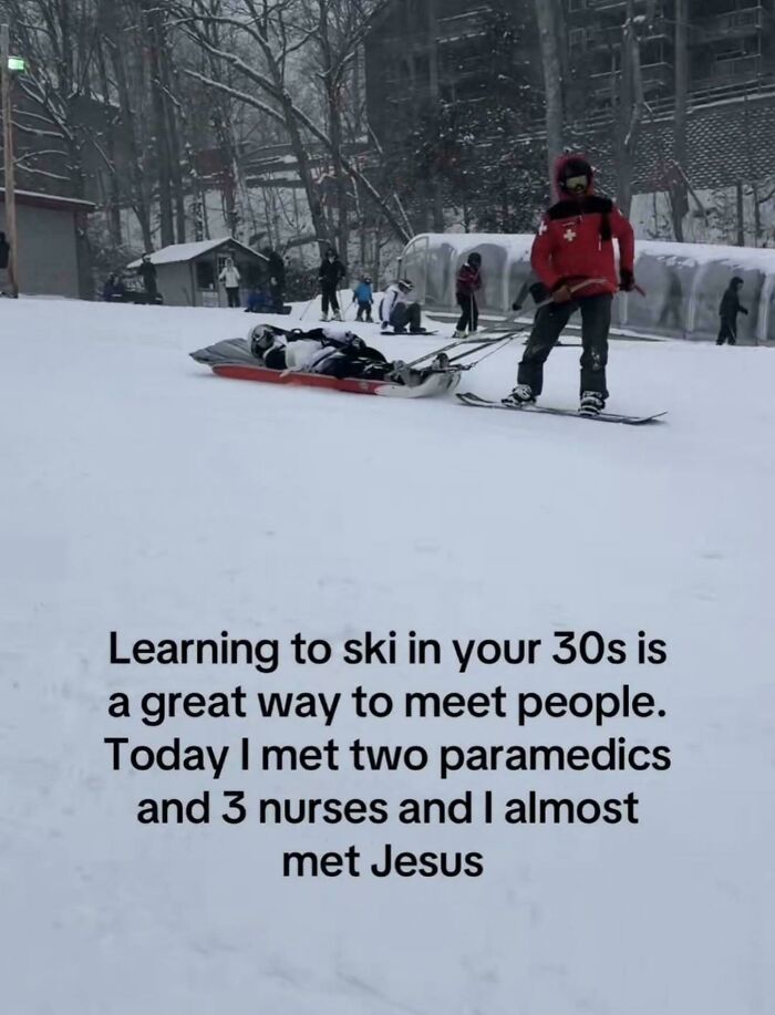 Person skiing with humorous text about learning to ski in your 30s and meeting paramedics
