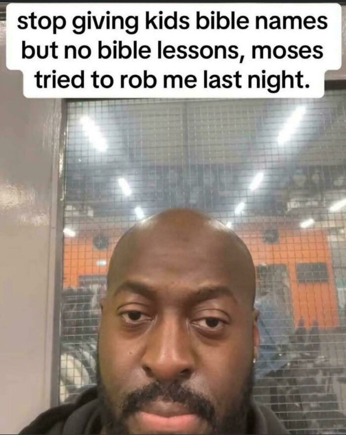 Man complains kids get bible names but no bible lessons in funny screenshot