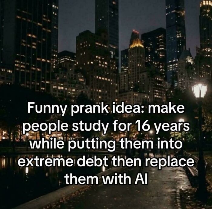 Text on city night background calls studying and debt a funny prank on millennials