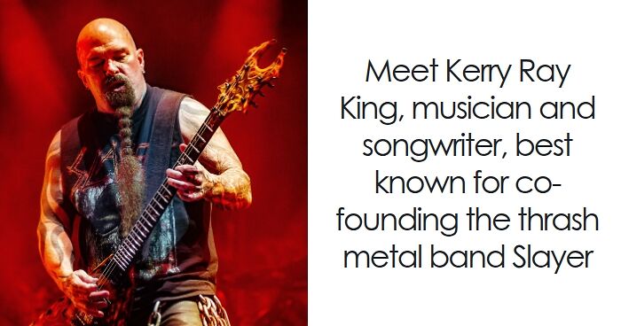 Kerry King: Bio And Career Highlights