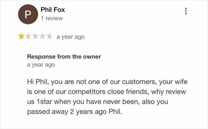 Screenshot of a funny online review where a business owner responds to a one-star review by saying the reviewer passed away two years ago.