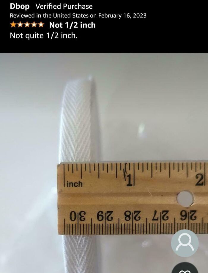 Funny online reviews: A ruler measuring a product, revealing it is not the advertised 1/2 inch.