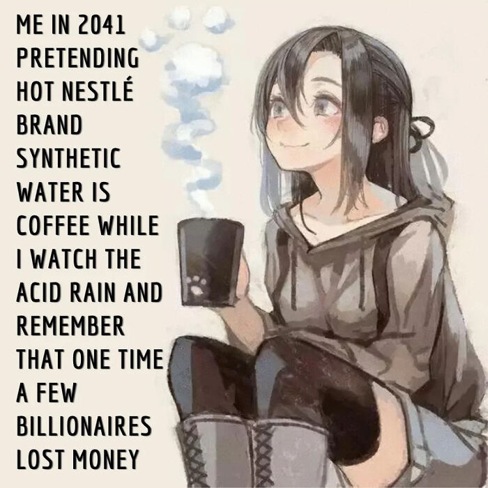 Anime girl drinking hot coffee with dystopia caption about synthetic water and acid rain in 2041