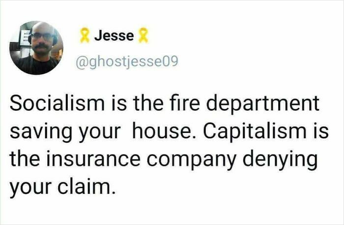 Tweet comparing socialism to fire department and capitalism to insurance denying claims