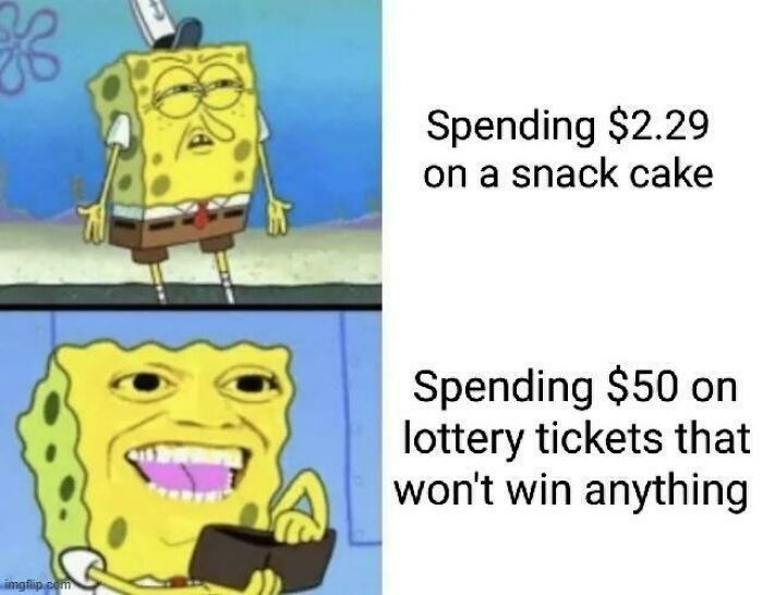 Spongebob meme comparing spending on snack cake vs lottery tickets humor retail