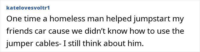 Homeless man helped jumpstart car when friends didn't know how to use jumper cables
