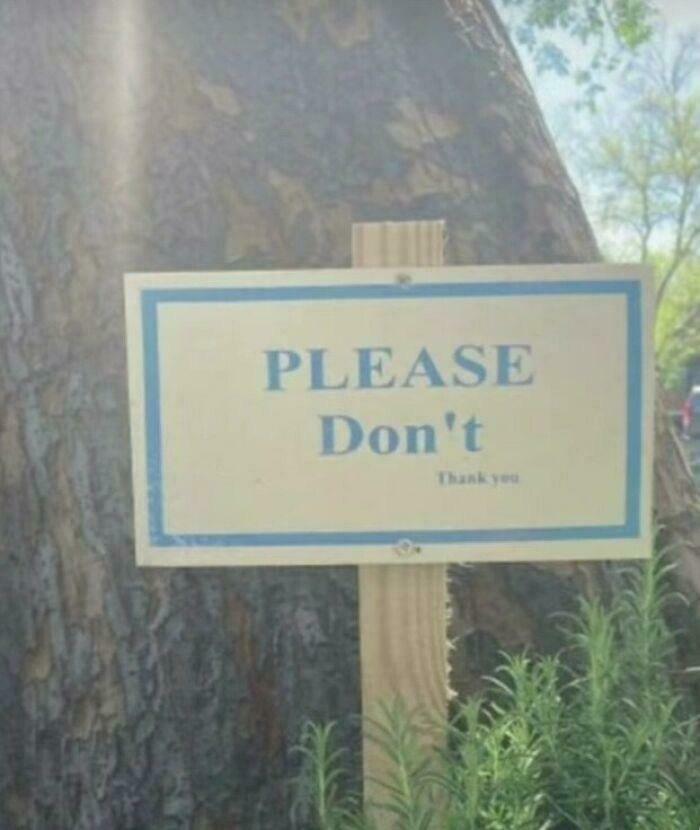 Humorous sign that simply says Please Don't