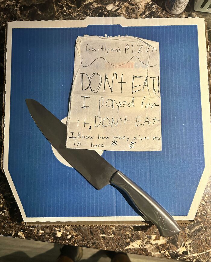My Daughter Bought Her First Pizza With Her Own Money Yesterday. Woke Up To This This Morning. The Note Says Don’t Eat. The Knife Says It’s Not A Suggestion