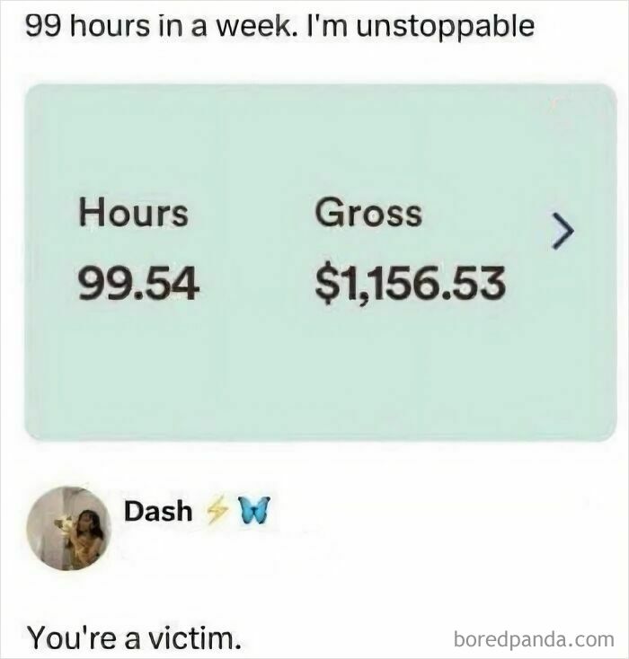 Screenshot showing 99.54 work hours with gross pay and a comment calling the person a victim