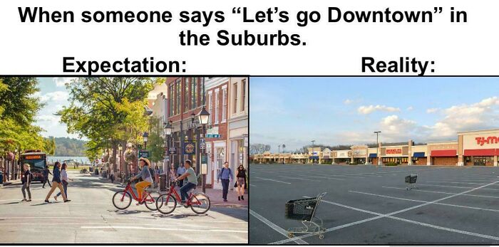 Suburban downtown expectation vs reality showing empty shopping parking lot