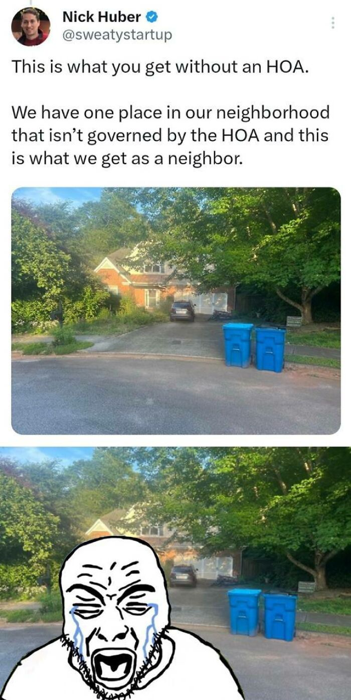 HOA neighborhood complaint showing unkempt house with trash bins and crying meme face