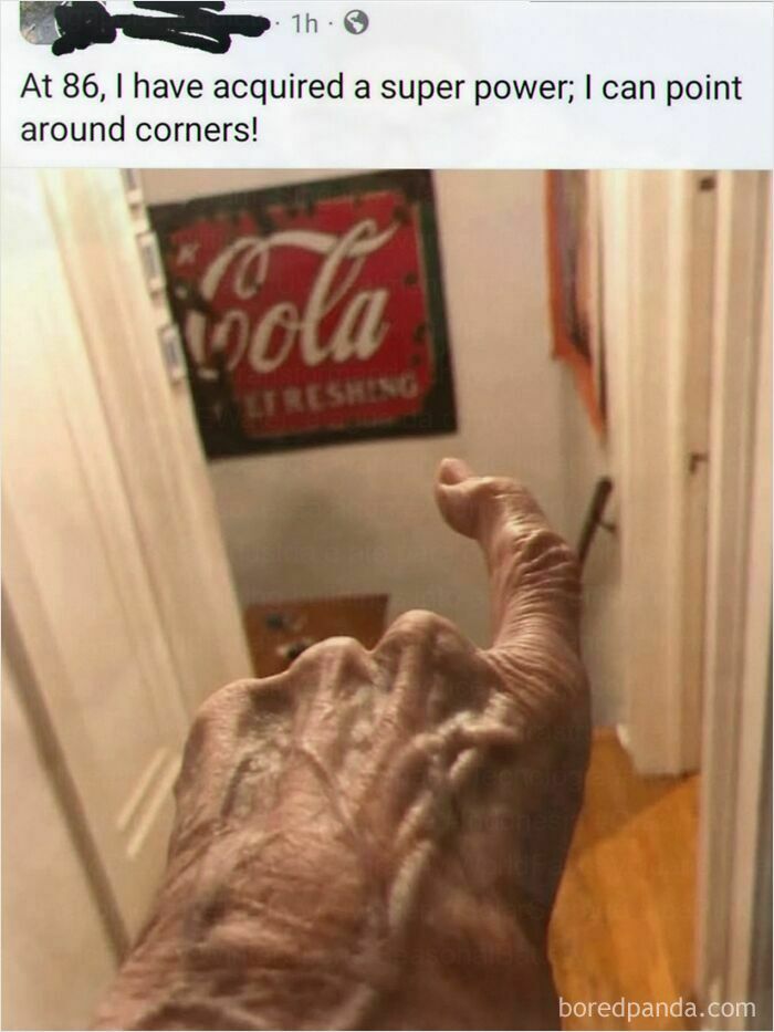 Elderly hand humorously points around corners meme about super power
