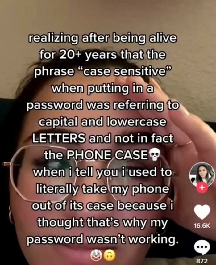 Humorous realization about case sensitive passwords and phone case