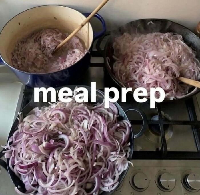 Onions cooking in multiple pans with text meal prep in funny screenshot