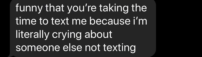 Text message about crying over someone else not texting in awkward message collection