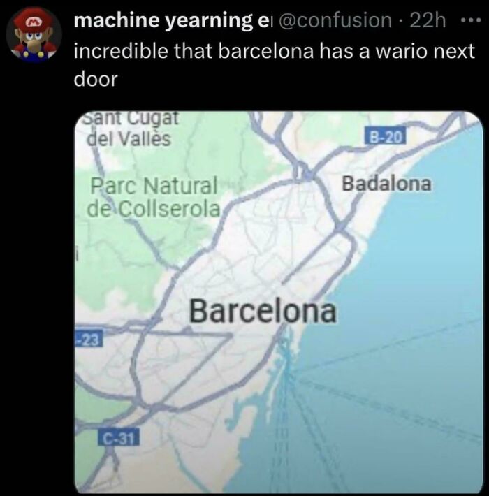 A map image showing Barcelona next to Badolana, which sounds like Wario. Funny, unpredictable sentences.
