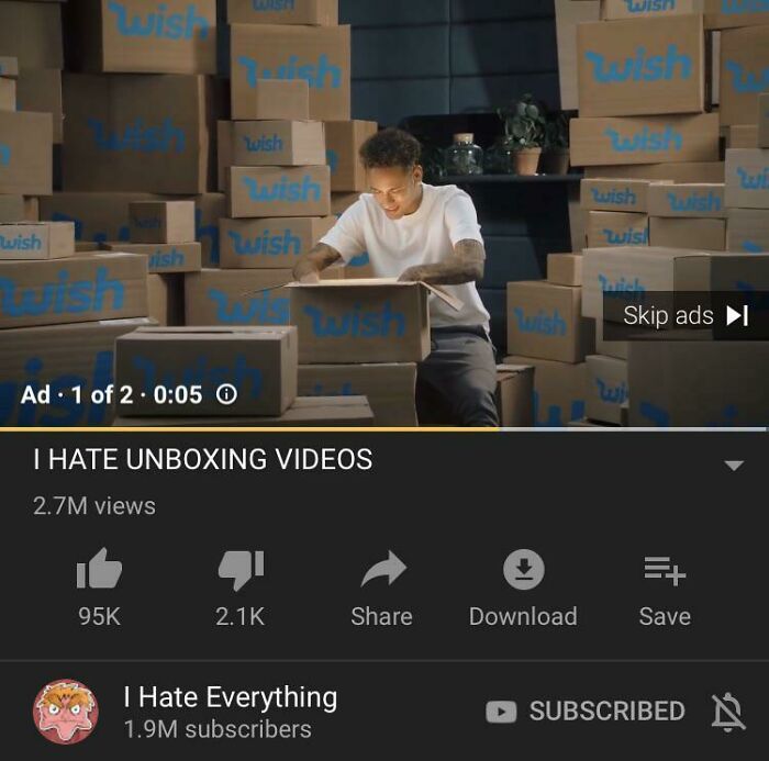 YouTube screen showing irony of hating unboxing videos during a Wish ad