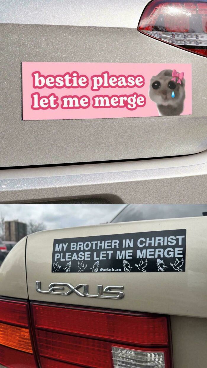 Two funny bumper stickers: one pink saying bestie please let me merge, and another, MY BROTHER IN CHRIST PLEASE LET ME MERGE.