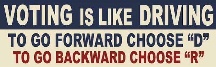 Bumper sticker comparing voting to driving with D and R choices