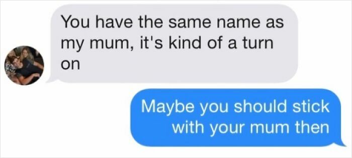 A screenshot of an epic comeback from a woman rejecting a man's unsettling pickup line about his mother.