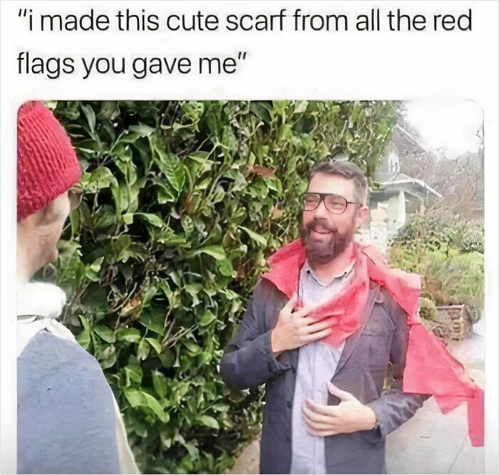 Man wearing a red scarf joking about making it from red flags meme