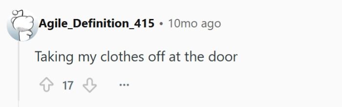 A Reddit user shares taking clothes off at the door, a disturbing thing single men admit doing while living alone.