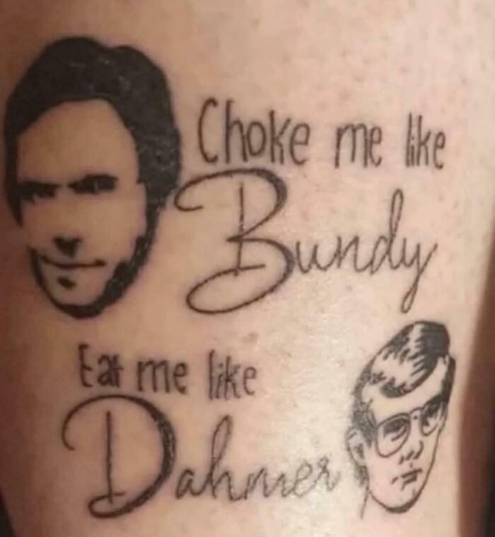 Tattoo fail with crude text and poorly drawn faces referencing Bundy and Dahmer