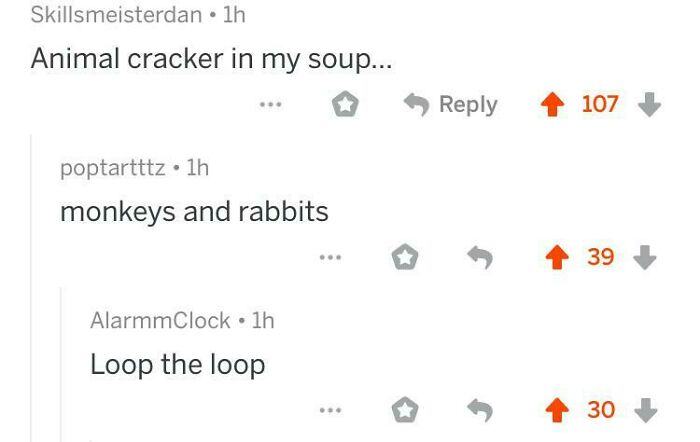 A screenshot of Reddit comments that you can hear, featuring a user saying Animal cracker in my soup...
