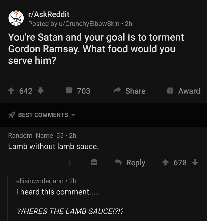 A screenshot of Reddit comments you can hear, where users quote Gordon Ramsay screaming WHERES THE LAMB SAUCE!?!.