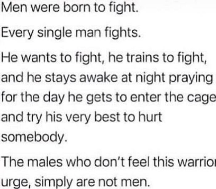 Text asserting that men are born to fight, highlighting a toxic view of masculinity.
