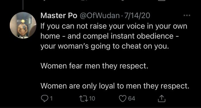 A tweet about fragile masculinity, stating women fear and are loyal to men they respect who compel obedience.